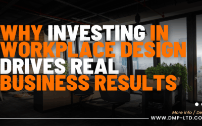 Why Investing in Workplace Design Drives Real Business Results